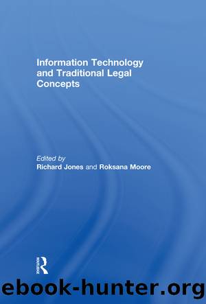 Information Technology and Traditional Legal Concepts by Richard Jones Roksana Moore