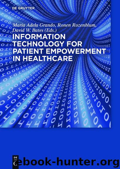Information Technology for Patient Empowerment in Healthcare by Grando Maria Adela Rozenblum Ronen Bates David
