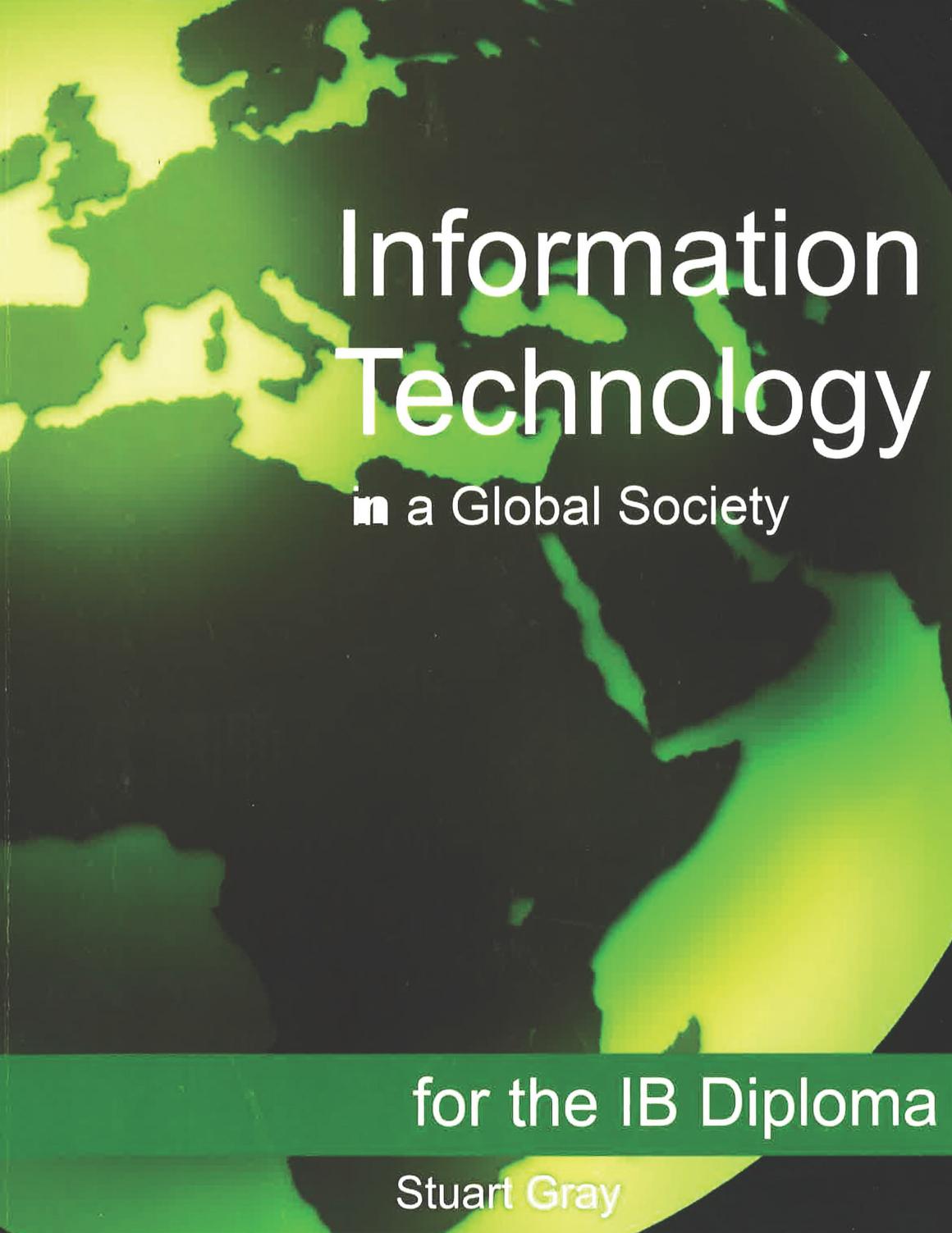 Information Technology in a Global Society for the IB Diploma: Black and White Edition by Stuart Gray