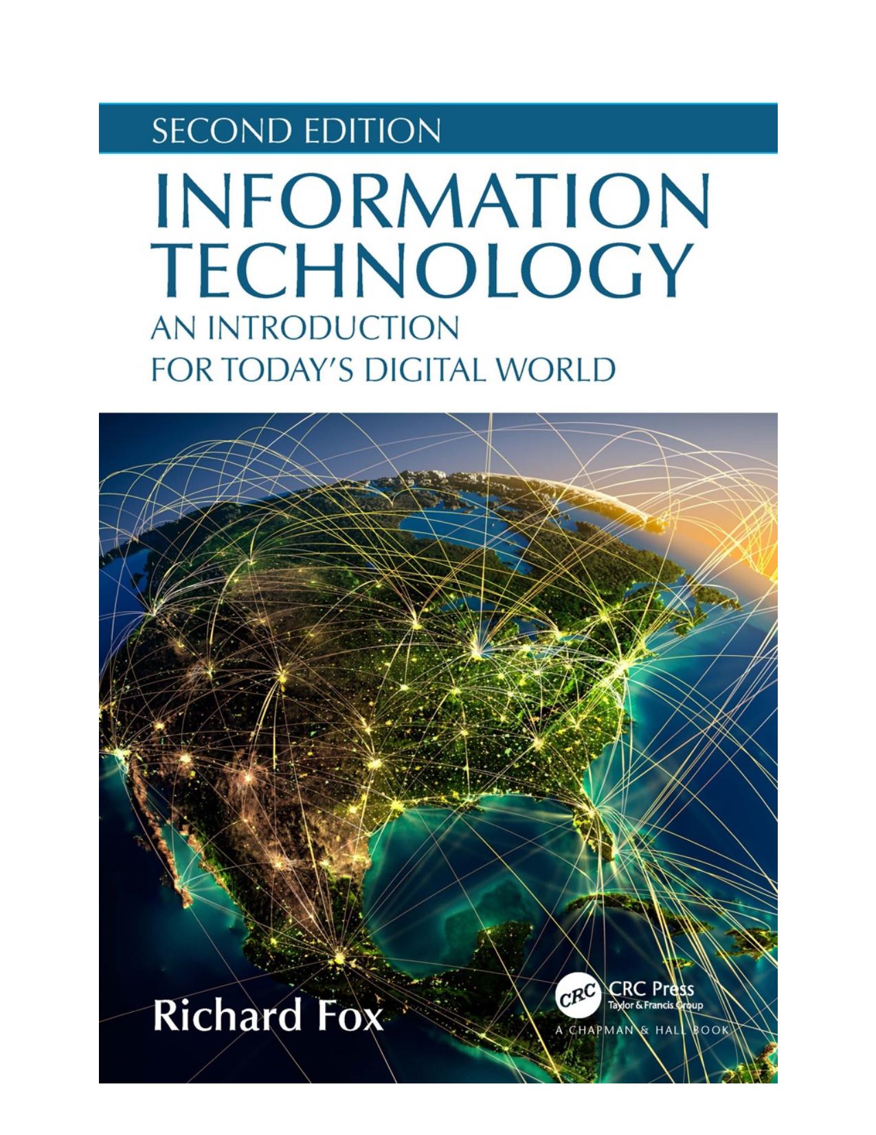 Information Technology; An Introduction for Today’s Digital World; Second Edition by Richard Fox