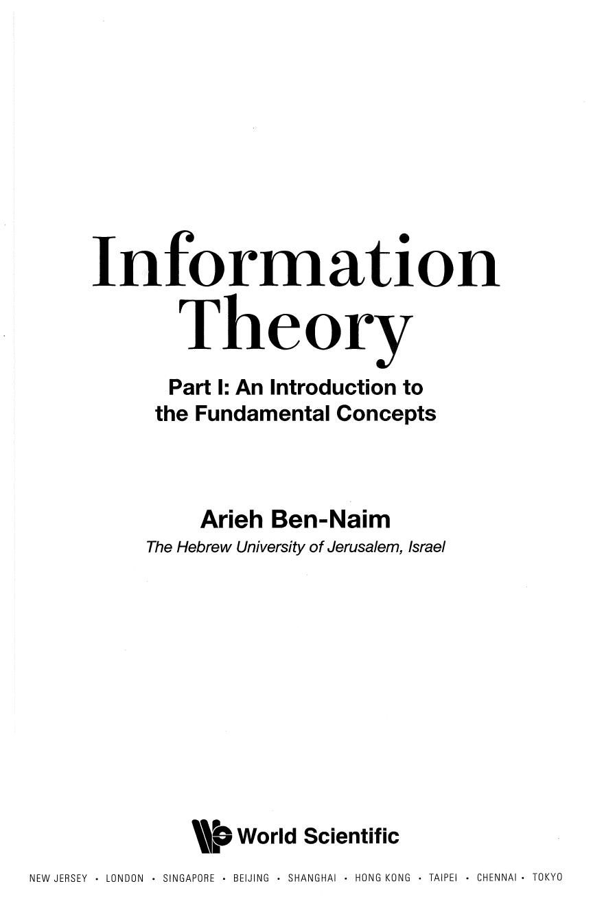 Information Theory: Part I: An Introduction to the Fundamental Concepts by Arieh Ben-Naim