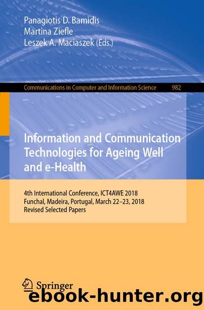 Information and Communication Technologies for Ageing Well and e-Health by Unknown