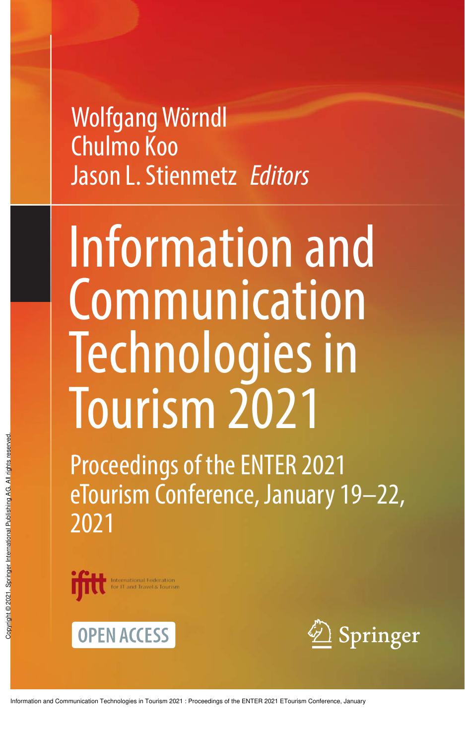 Information and Communication Technologies in Tourism 2021: Proceedings of the ENTER 2021 ETourism Conference, January 19-22 2021 by Wolfgang Wörndl; Chulmo Koo; Jason L. Stienmetz