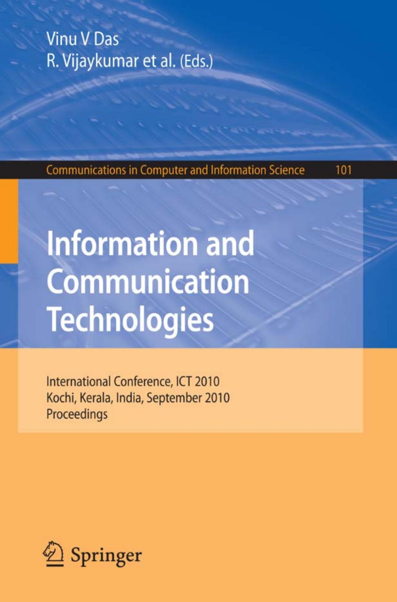 Information and Communication Technologies: International Conference, ICT 2010, Kochi, Kerala, India, September 7-9, 2010, Proceedings (Communications in Computer and Information Science) by Vinu V. Das
