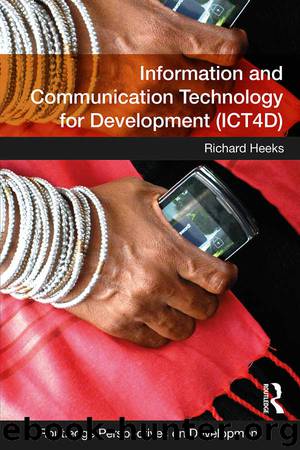 Information and Communication Technology for Development (ICT4D) (Routledge Perspectives on Development) by Richard Heeks