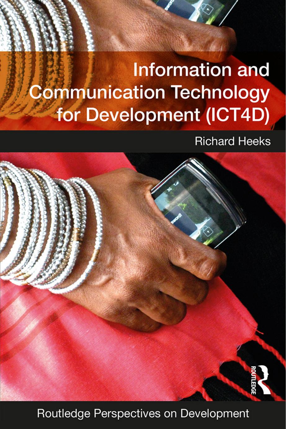 Information and Communication Technology for Development (ICT4D) by Richard Heeks