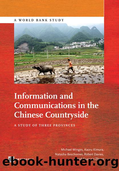 Information and Communications in the Chinese Countryside by Michael Minges; Kaoru Kimura; Natasha Beschorner; Robert Davies; Guanqin Zhang