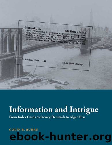 Information and Intrigue by Colin B. Burke