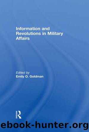 Information and Revolutions in Military Affairs by Emily O. Goldman