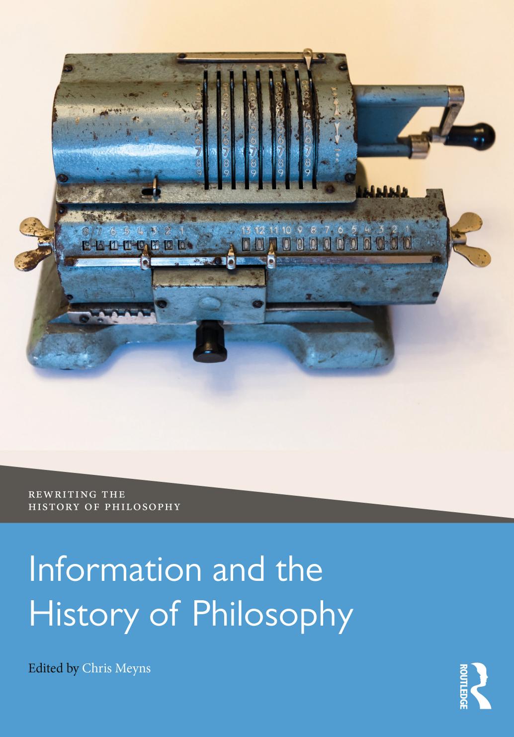 Information and the History of Philosophy (Rewriting the History of Philosophy) by Chris Meyns (editor)