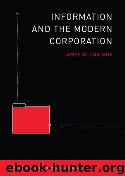 Information and the Modern Corporation by James W Cortada