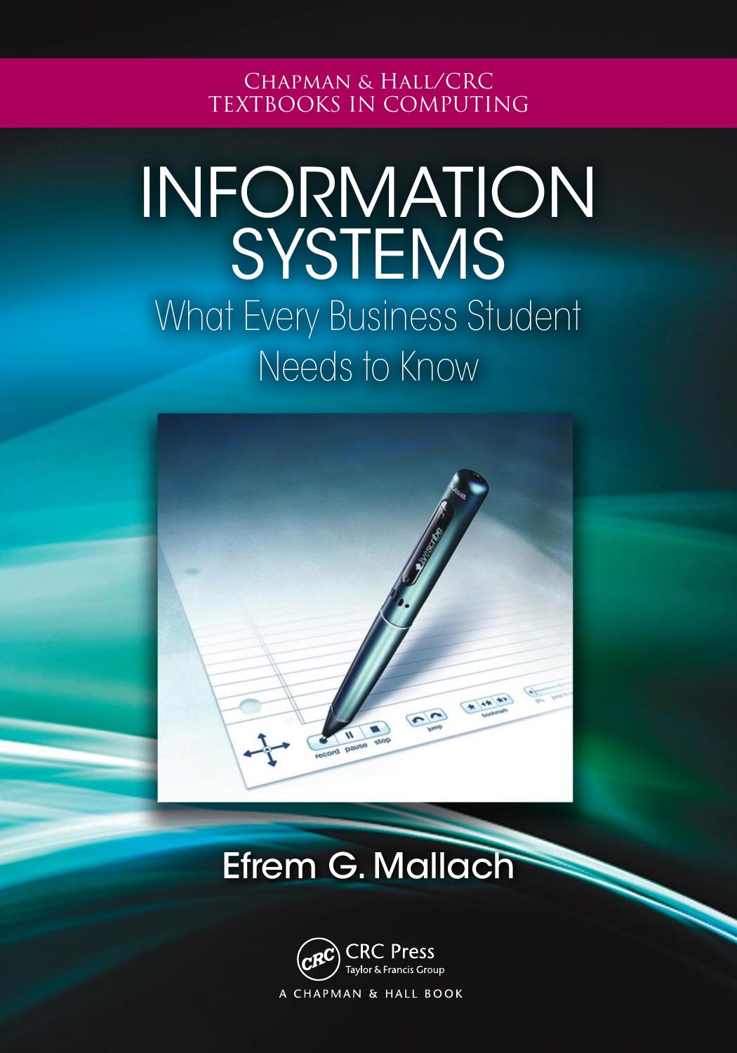 Information systems : what every business student needs to know by Mallach Efrem G