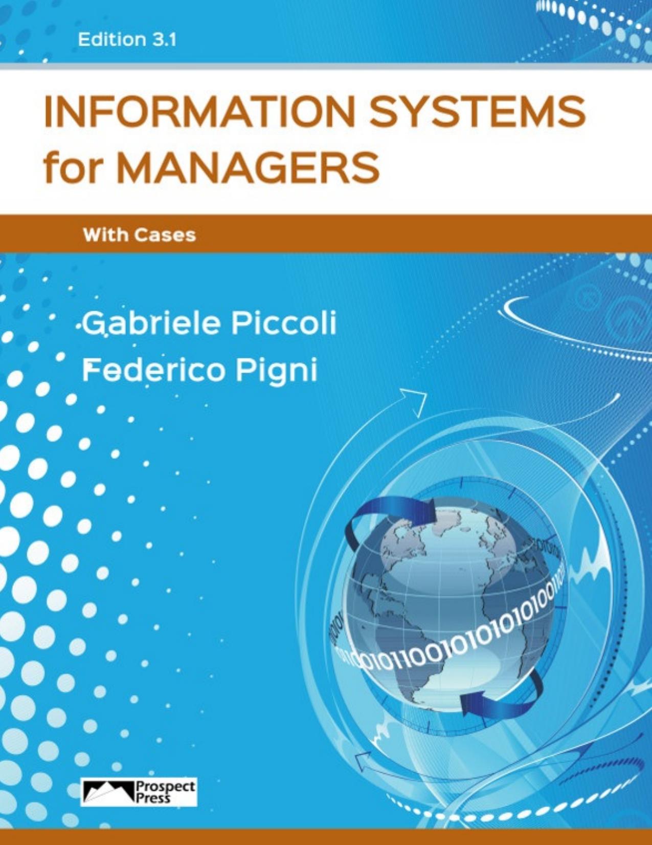 Information systems for managers [with cases] by Gabriele Piccoli Federico Pigni