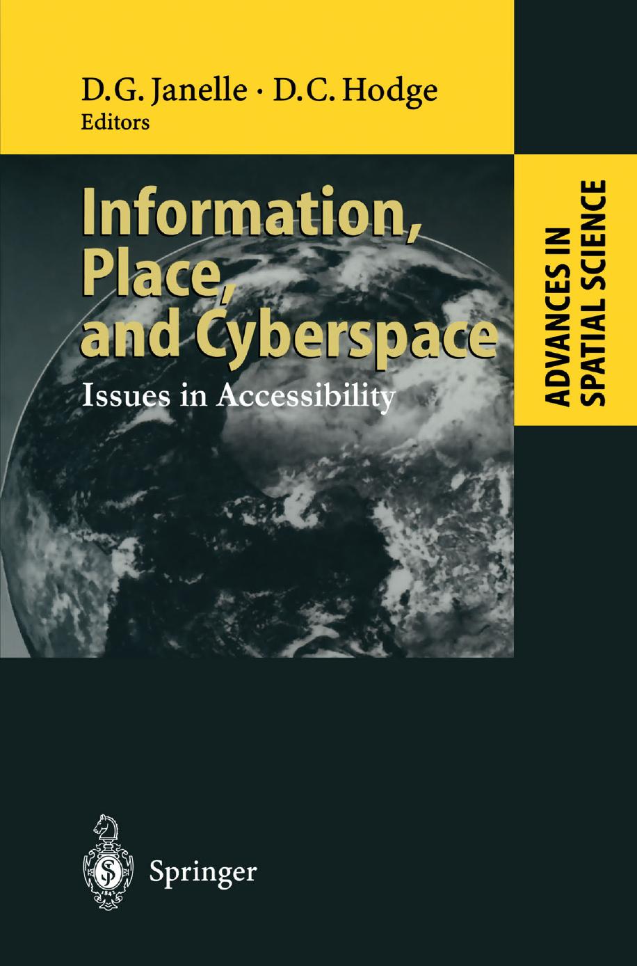 Information, Place, and Cyberspace: Issues in Accessibility by unknow