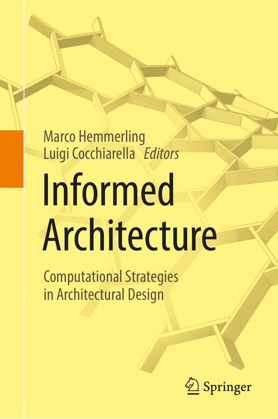 Informed Architecture : Computational Strategies in Architectural Design by Cocchiarella Luigi; Hemmerling Marco
