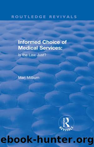 Informed Choice of Medical Services: Is the Law Just? by Marj Milburn