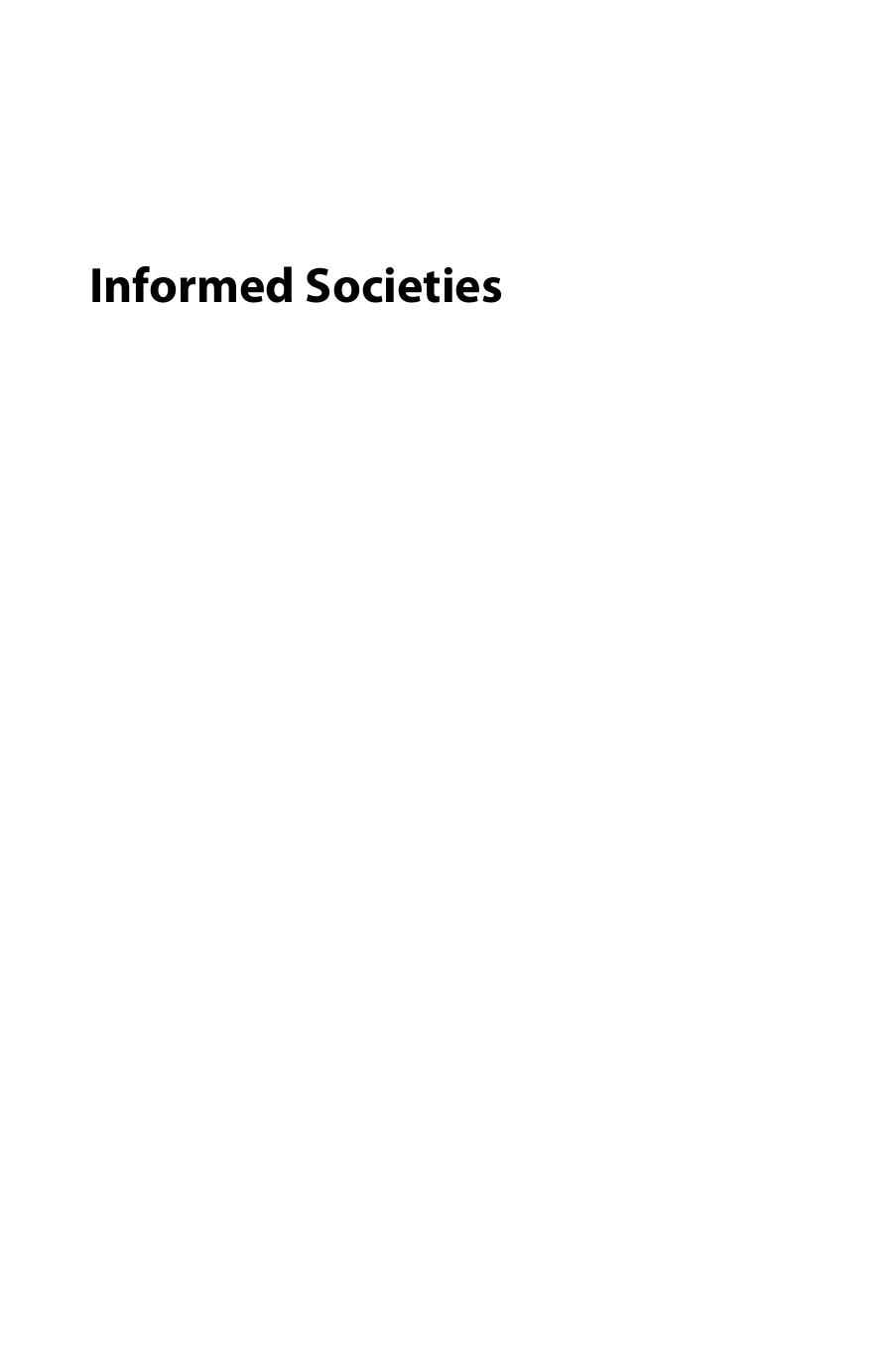 Informed Societies : Why information literacy matters for citizenship, participation and democracy by Stéphane Goldstein
