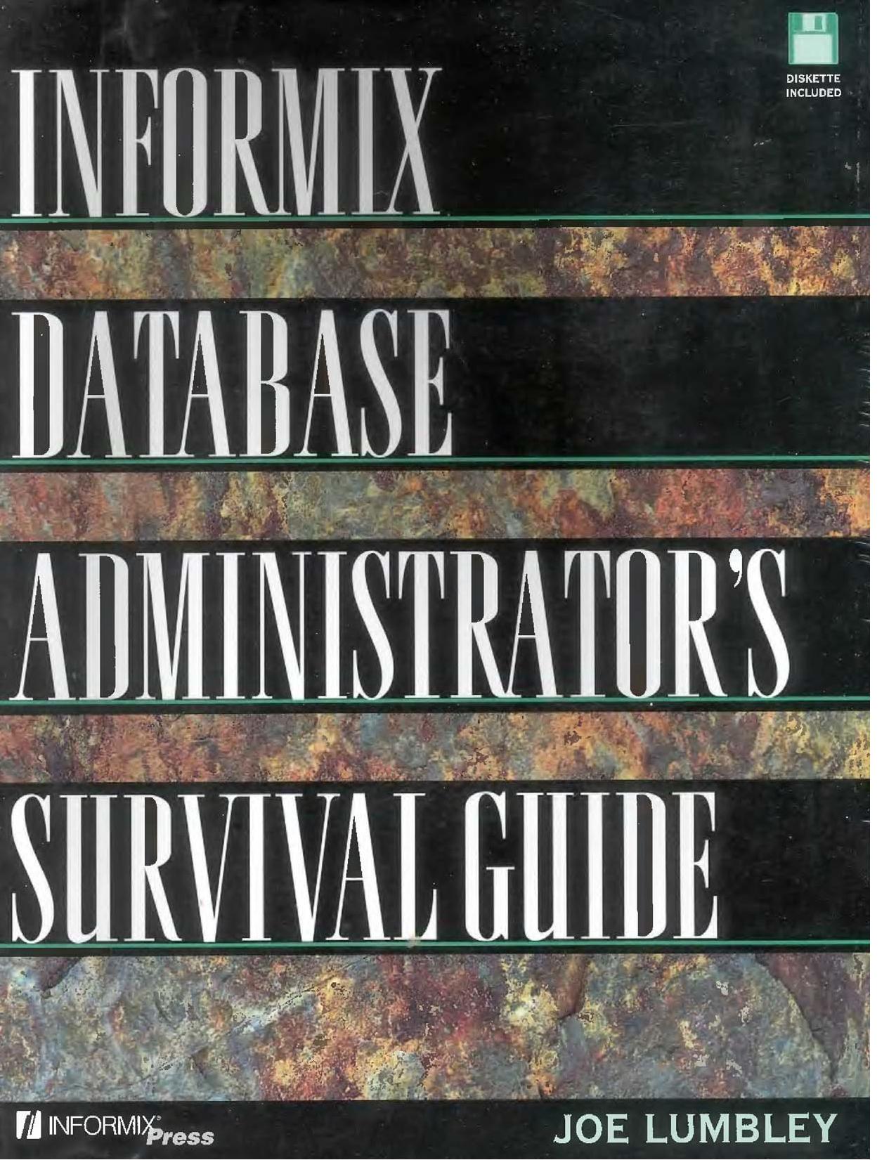 Informix Database Admin.'s Survival Guide by J. Lumbley