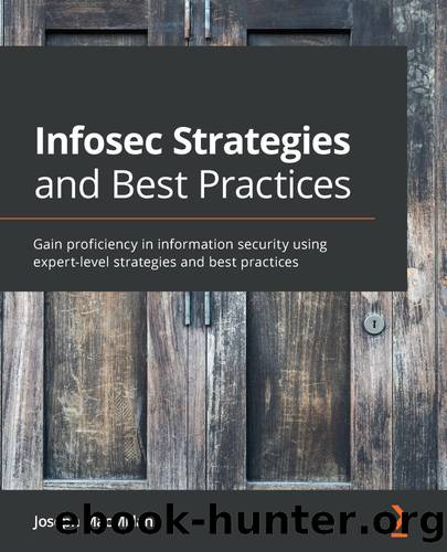 Infosec Strategies and Best Practices by Joseph MacMillan