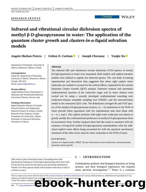 Infrared and vibrational circular dichroism spectra of methyl âDâglucopyranose in water: The application of the quantum cluster growth and clustersâinâaâliquid solvation models by Angelo Shehan Perera Colton D. Carlson Joseph Cheramy Yunjie Xu