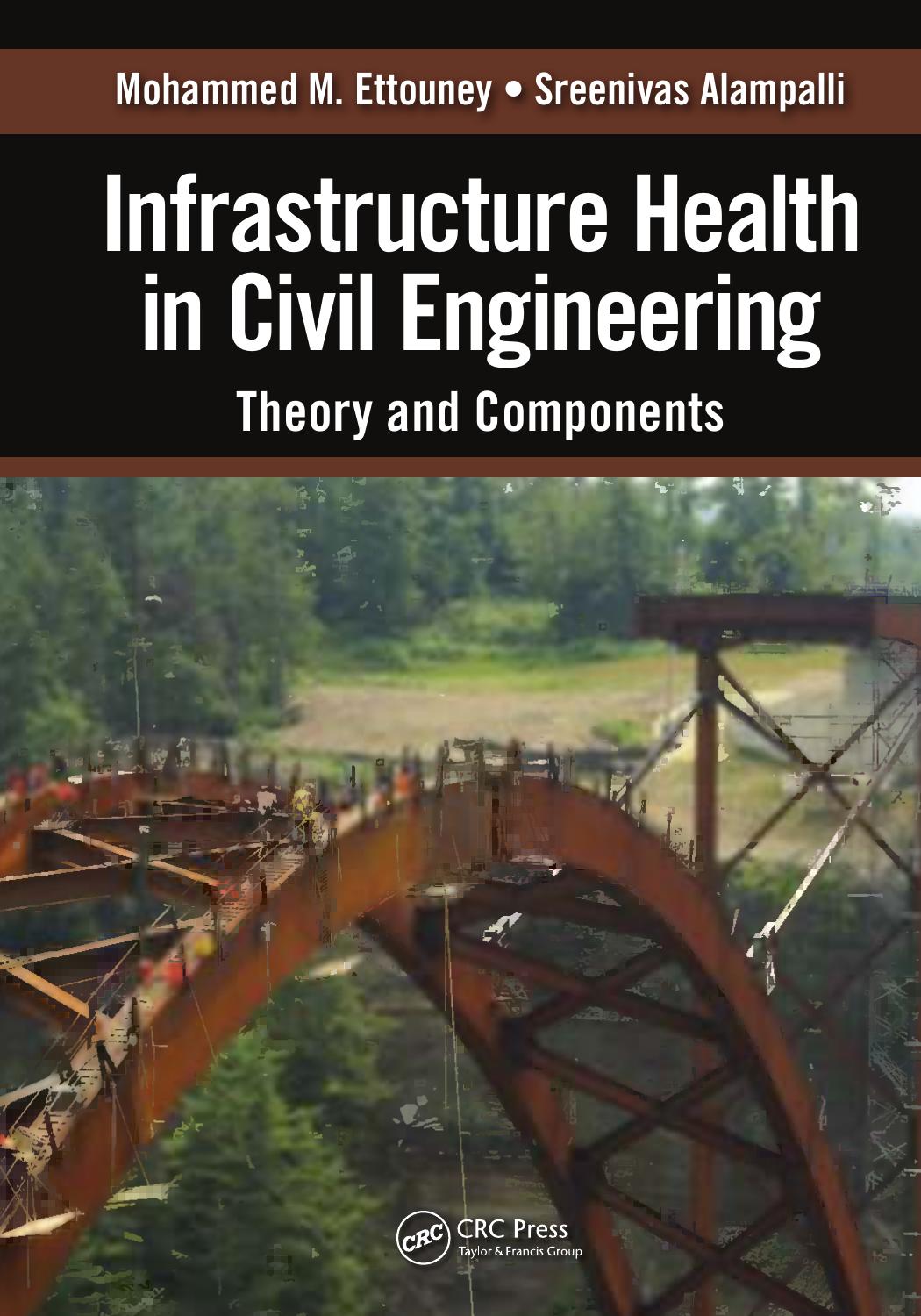 Infrastructure Health in Civil Engineering by Mohammed M. Ettouney Sreenivas Alampalli