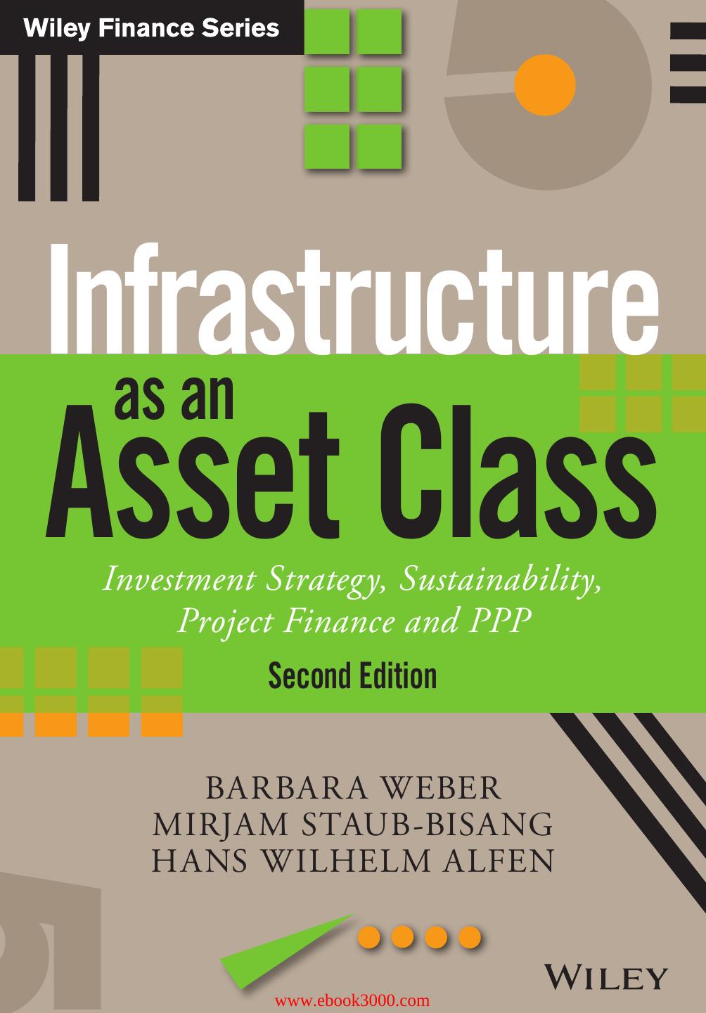 Infrastructure as an Asset Class: Investment Strategy, Sustainability, Project Finance and PPP by Unknow