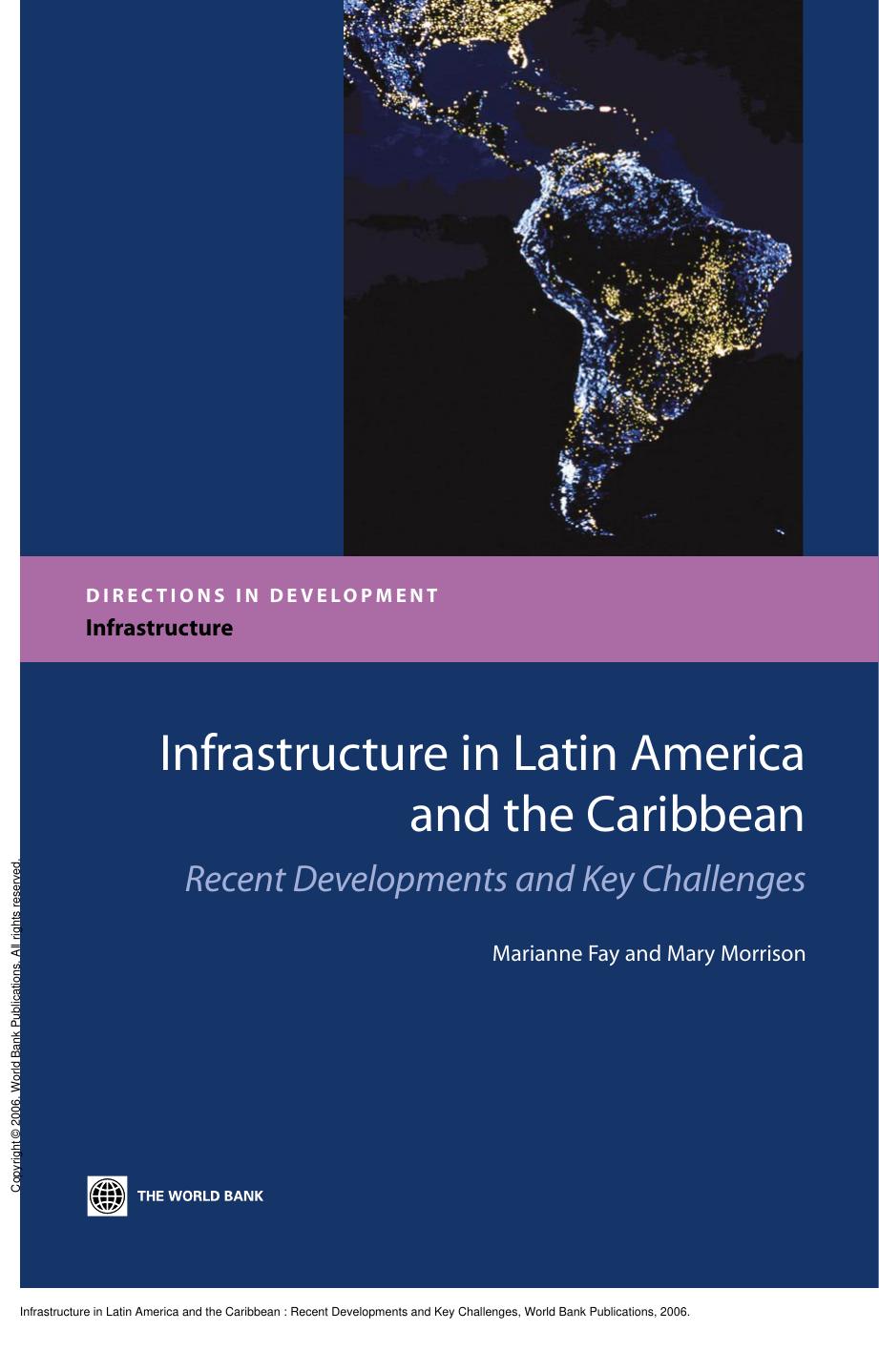 Infrastructure in Latin America and the Caribbean : Recent Developments and Key Challenges by Marianne Fay; Mary Morrison