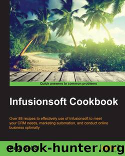 Infusionsoft Cookbook by Paul Sokol
