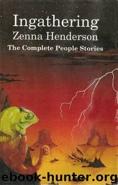 Ingathering: The Complete People Stories of Zenna Henderson by Zenna Henderson