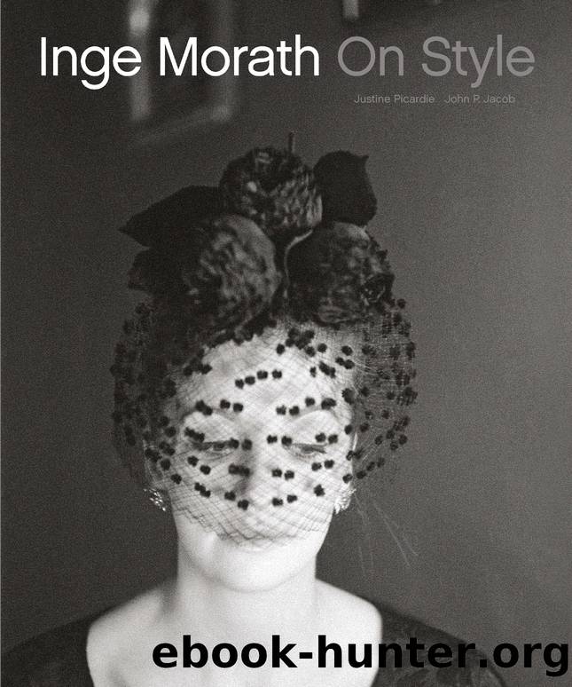 Inge Morath: On Style by Justine Picardie; John P. Jacob