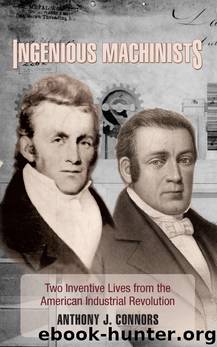 Ingenious Machinists by Connors Anthony J