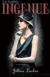 Ingenue [Flapper 2] by Jillian Larkin