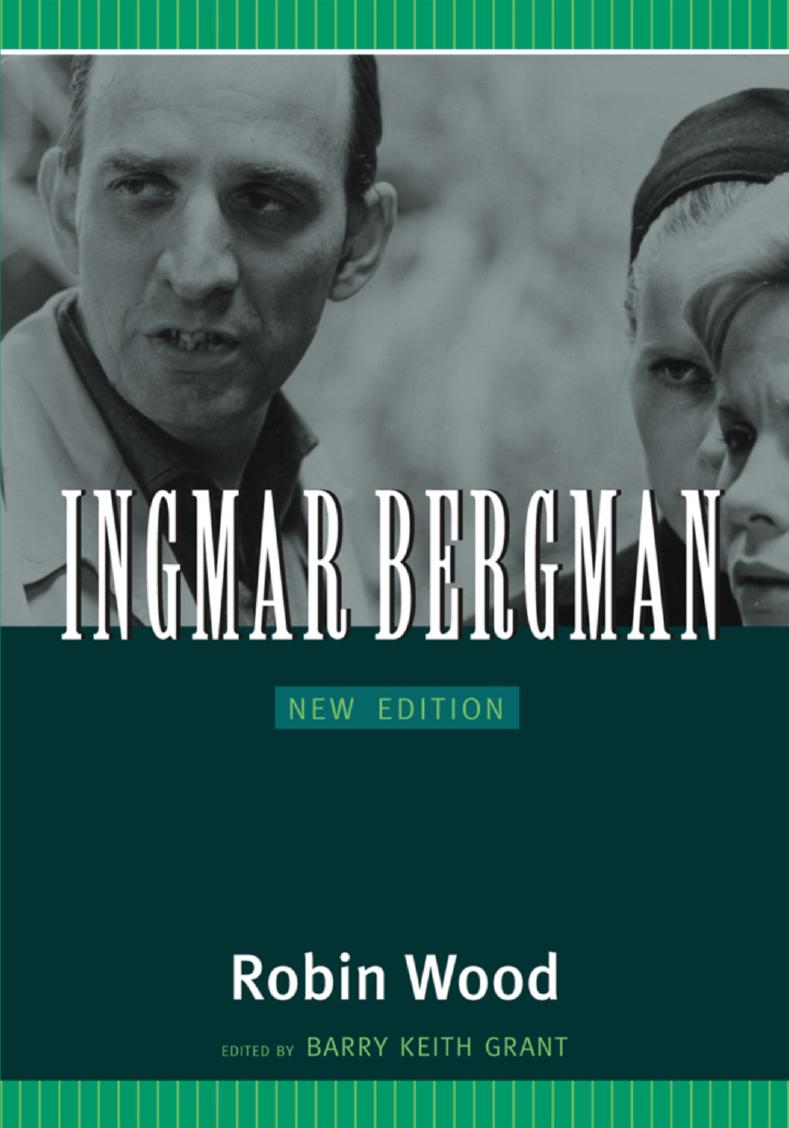 Ingmar Bergman by Robin Wood Richard Lippe Barry Keith Grant