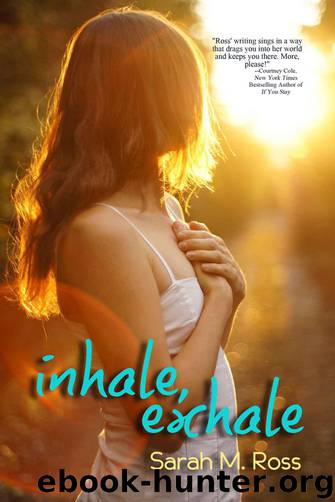 Inhale, Exhale by Sarah M. Ross