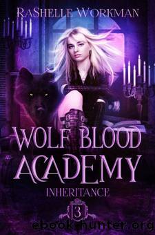 Inheritance (Wolf Blood Academy Book 3) by RaShelle Workman