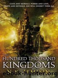 Inheritance - 01 - The Hundred Thousand Kingdoms by N.K. Jemisin