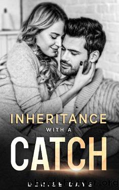 Inheritance With a Catch: An Enemies to Lovers Romance (Billionaire Inheritance Series Book 1) by Denise Daye