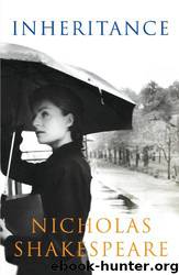 Inheritance by Nicholas Shakespeare