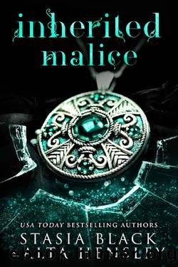 Inherited Malice: A Dark Secret Society Romance by Alta Hensley & Stasia Black