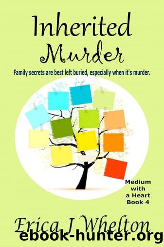 Inherited Murder (A Medium with a Heart, #4) by Erica Whelton