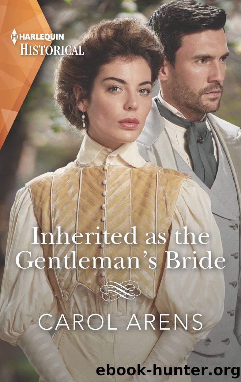 Inherited as the Gentleman's Bride by Carol Arens