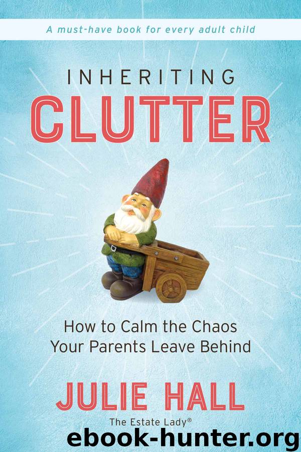 Inheriting Clutter by Julie Hall