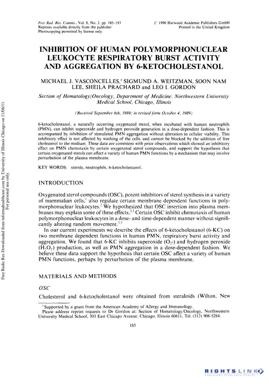 Inhibition of Human Polymorphonuclear Leukocyte Respiratory Burst Activity and Aggregation by 6-Ketocholestanol by Michael J. Vasconcelles1† Sigmund A. Weitzman1 Soon Nam Lee1 Sheila Prachard1 & Leo I. Gordon1