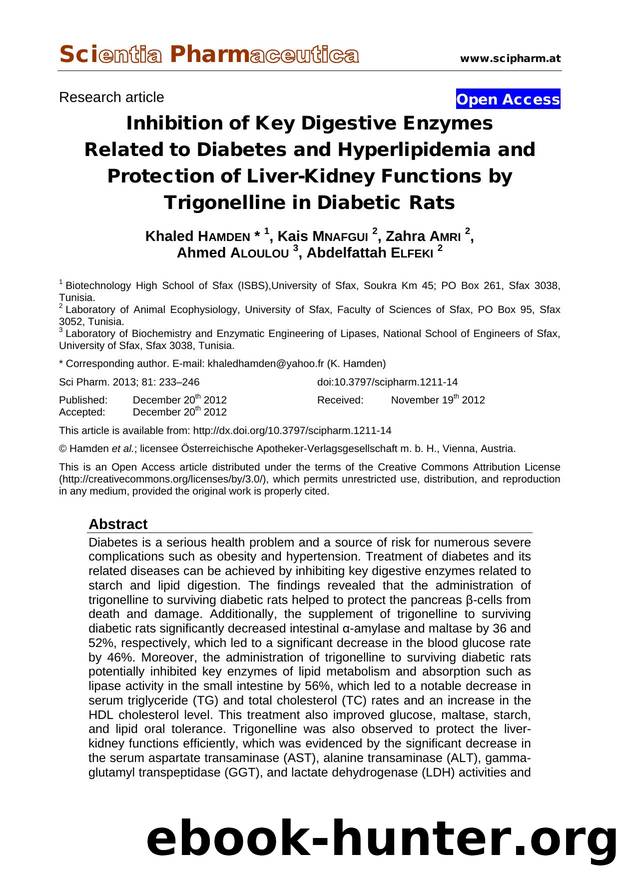 Inhibition of Key Digestive Enzymes Related to Diabetes and Hyperlipidemia and Protection of Liver-Kidney Functions by Trigonelline in Diabetic Rats by Khaled HAMDEN Kais MNAFGUI Zahra AMRI Ahmed ALOULOU Abdelfattah ELFEKI