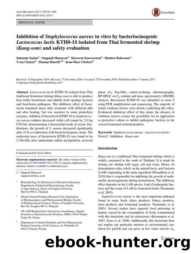 Inhibition of Staphylococcus aureus in vitro by bacteriocinogenic Lactococcus lactis KTH0-1S isolated from Thai fermented shrimp (Kung-som) and safety evaluation by unknow