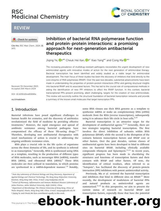 Inhibition of bacterial RNA polymerase function and proteinâprotein interactions: a promising approach for next-generation antibacterial therapeutics by Jiqing Ye & Cheuk Hei Kan & Xiao Yang & Cong Ma