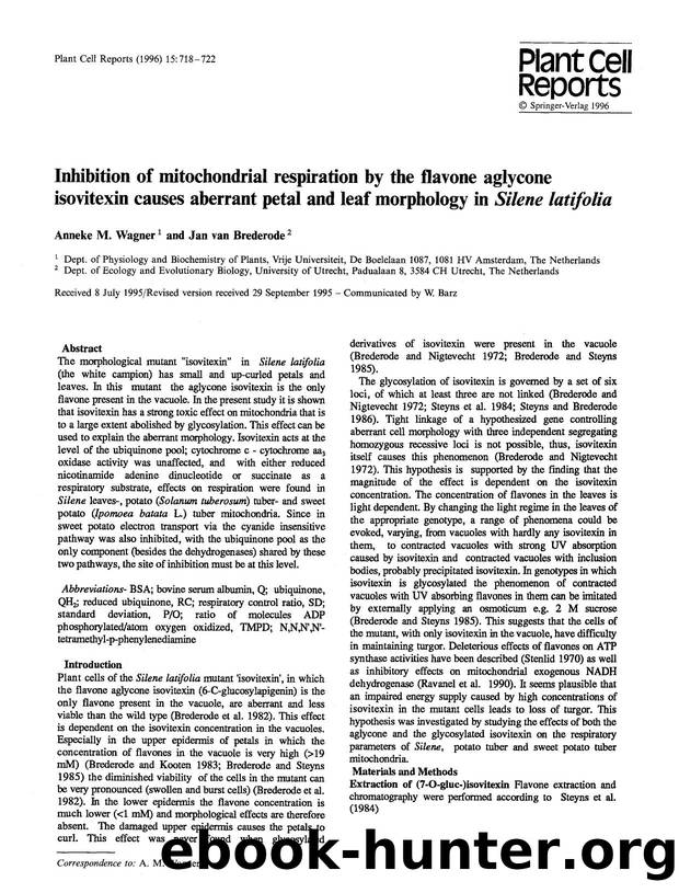 Inhibition of mitochondrial respiration by the flavone aglycone isovitexin causes aberrant petal and leaf morphology in <Emphasis Type="Italic">Silene latifolia<Emphasis> by Unknown