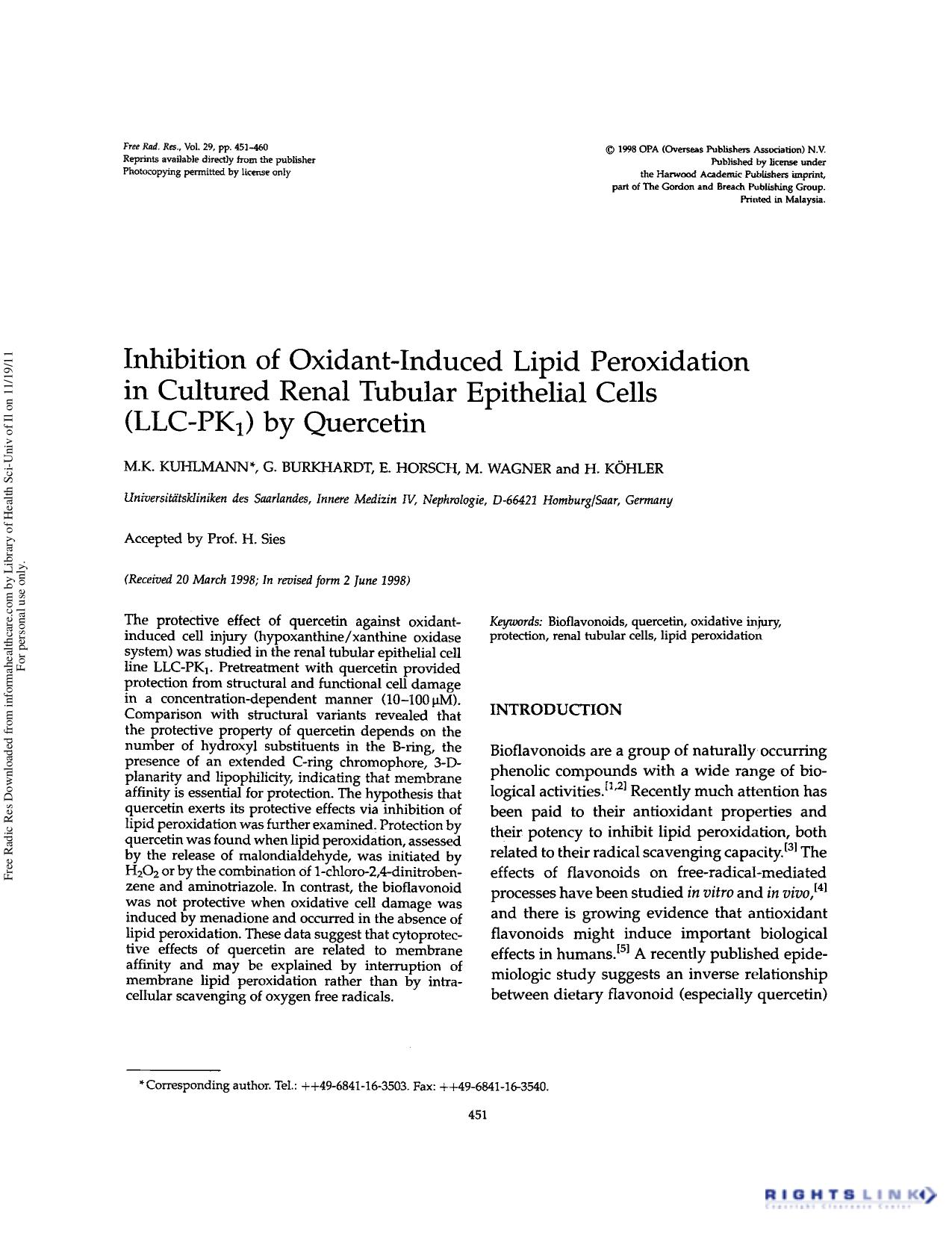 Inhibition of oxidant-induced lipid peroxidation in cultured renal tubular epithelial cells (LLC-PK1) by quercetin by M.K. Kuhlmann G. Burkhardt E. Horsch M. Wagner & H. Köhler