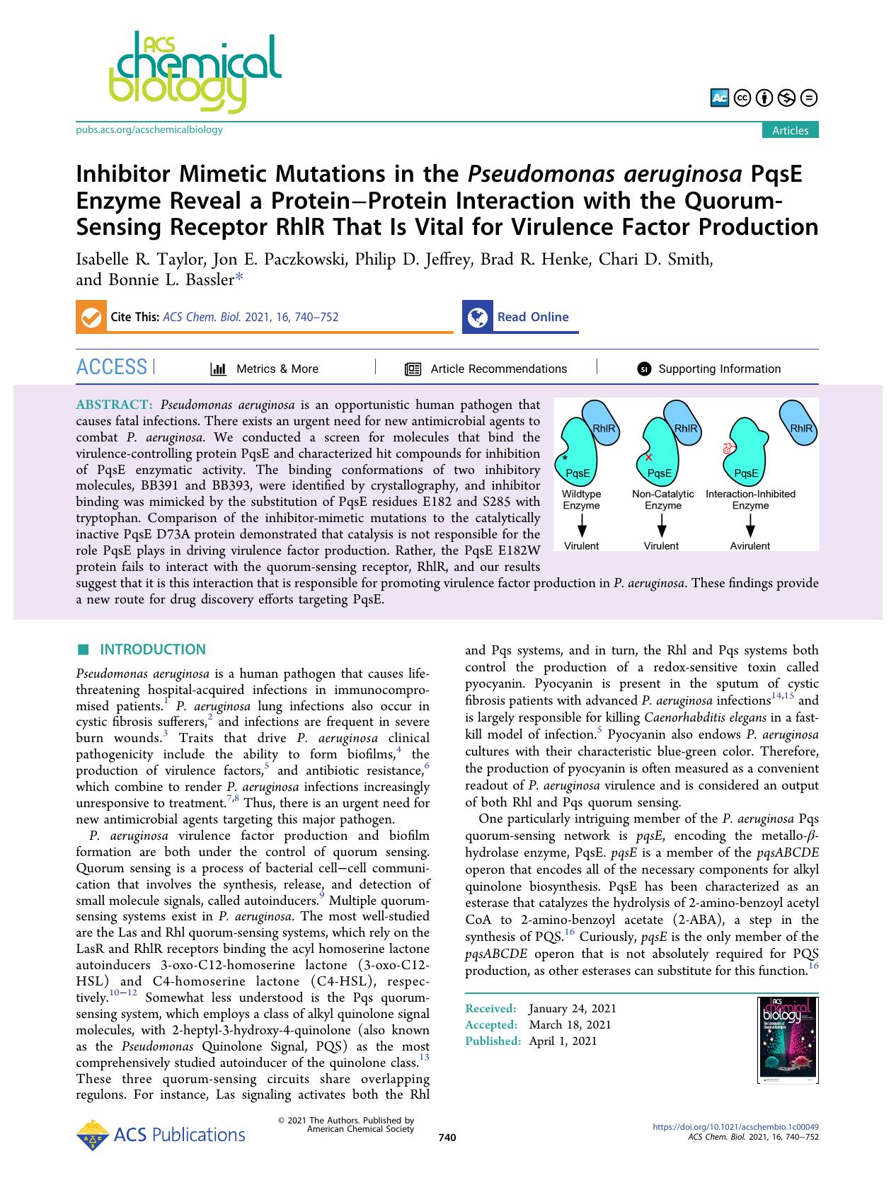 Inhibitor Mimetic Mutations in the Pseudomonas aeruginosa PqsE Enzyme Reveal a ProteinâProtein Interaction with the Quorum-Sensing Receptor RhlR That Is Vital for Virulence Factor Production by unknow