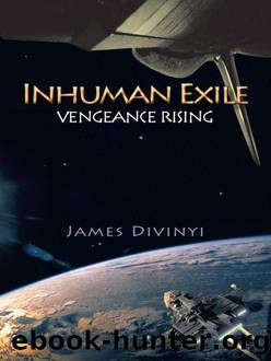 Inhuman Exile by James Divinyi